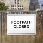 Footpath Closed Sign