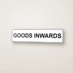 Goods Inwards Sign