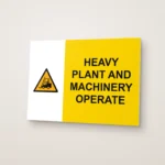 Heavy Plant and Machinery Operate Sign