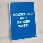 Household and Garden Waste Sign