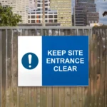 Keep Site Entrance Clear Sign