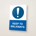Keep to Walkways Sign