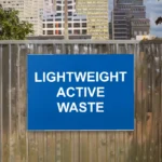 Lightweight Active Waste Sign