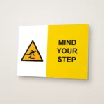 Mind Your Step Sign