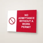 No Admittance Without a Work Permit Sign