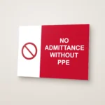 No Admittance Without PPE Sign