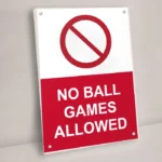 No Ball Games Allowed Sign
