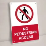 No Pedestrian Access Sign