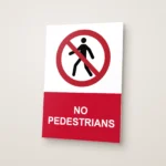 No Pedestrians Sign