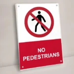 No Pedestrians Sign