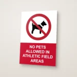 No Pets Allowed in Athletic Field Areas Sign