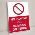 No Playing or Climbing on Fence Sign