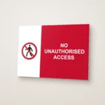 No Unauthorised Access Sign