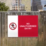 No Unauthorised Entry Sign