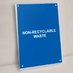 Non-Recyclable Waste Sign: Non Recyclable Waste Sign shown on a wall with stand off fixings