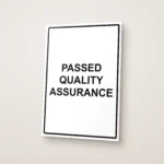 Passed Quality Assurance Sign