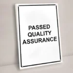 Passed Quality Assurance Sign