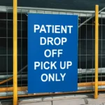 Patient Drop Off Pick Up Only Sign