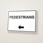 Pedestrians Arrow Left Sign