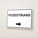 Pedestrians Arrow Right Sign