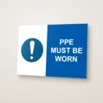 PPE Must Be Worn Sign