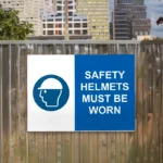 Safety Helmets Must Be Worn Sign