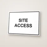 Site Access Sign