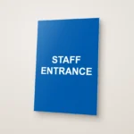 Staff Entrance Sign