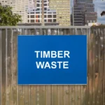 Timber Waste Sign