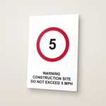 Warning Construction Site Do Not Exceed 5 mph Sign