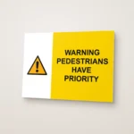 Warning Pedestrians Have Priority Sign