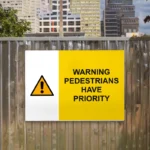 Warning Pedestrians Have Priority Sign