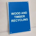 Wood and Timber Recycling Sign